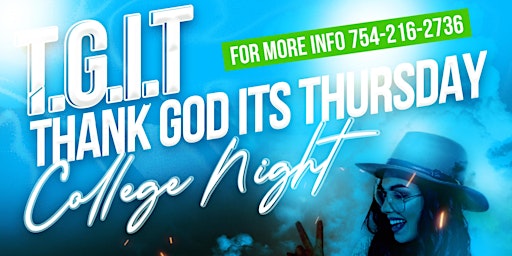 Image principale de T.G.I.T - Thank God Its Thursday | College Night @ The DEN Downtown FTL