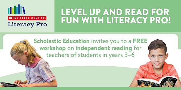 Level Up and Read for Fun with Literacy Pro! (Greenslopes)