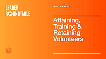 Imagem principal de Lets Talk About Attaining, Training, and Retaining Volunteers