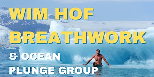 Wim Hof Breathwork & Ocean Plunge primary image