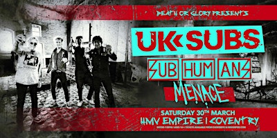 UK Subs / Subhumans / Menace Live at HMV Empire Co