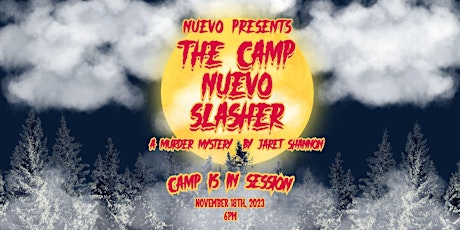 The Camp Nuevo Slasher: A Murder Mystery Play primary image