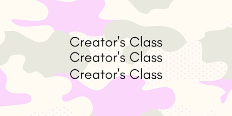 Creator's Class: Brainstorm and Get Feedback on your Projects primary image