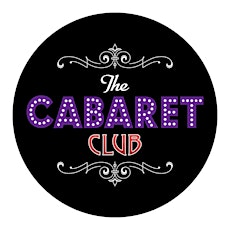 The Cabaret Club - First Birthday Cabaret Festival! primary image