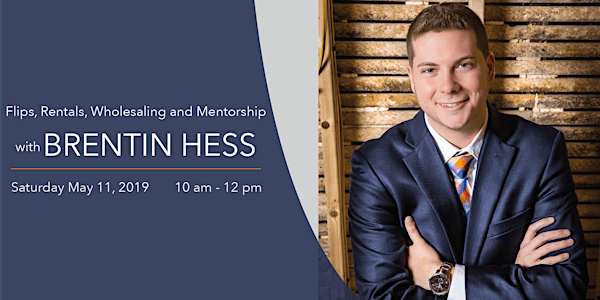 Flips, Rentals, Wholesaling and Mentorship with Brentin Hess