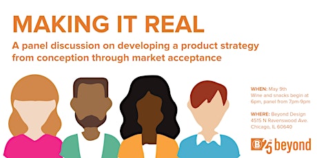 Making It Real Panel: Developing a Product Strategy from Conception to Market primary image