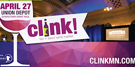 CLINK! Sip + Savor Wine Market primary image