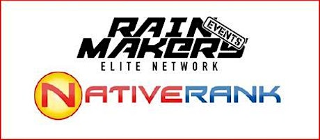 Rainmakers Elite Networking Happy Hour - Sponsored by Native Rank Inc. primary image