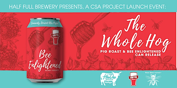 The Whole Hog Pig Roast: Presented By Half Full Brewery