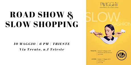 Immagine principale di Road show & slow shopping by TWIGGHY 