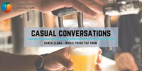 South Bay Casual Conversations at Whole Foods Tap Room primary image