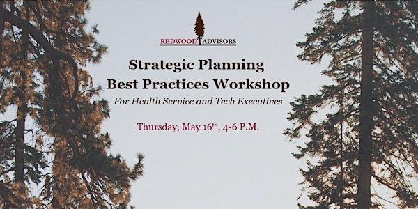 Strategic Planning Best Practices Workshop, For Health Service and Tech