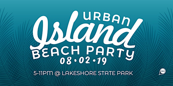 2019 Urban Island Beach Party