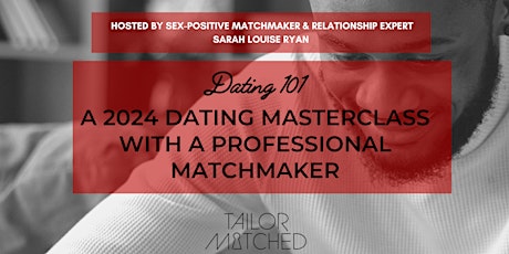 Imagen principal de Dating 101: A 2024 Dating Masterclass with a Professional Matchmaker