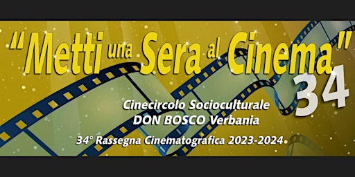 Hauptbild für (TURNO  A 17:15)         METTI UNA SERA AL CINEMA 34   2023-2024