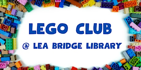 Lego Club @ Lea Bridge Library