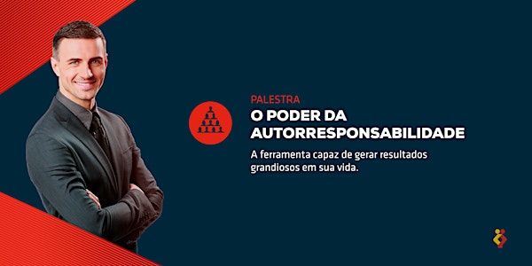 [Joinville/SC] Palestra O Poder da Autorresponsabilidade - 25/04