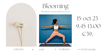 Primaire afbeelding van Blooming:The Black Women  selfcare event  15 okt  (Special BAM edition )