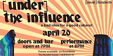 [under] the Influence: a Bad Idea for a Good Cabaret primary image