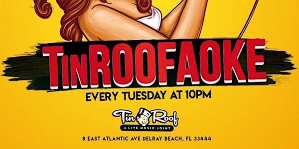 Karaoke Tuesday Night @ Tin Roof (10pm -1am)