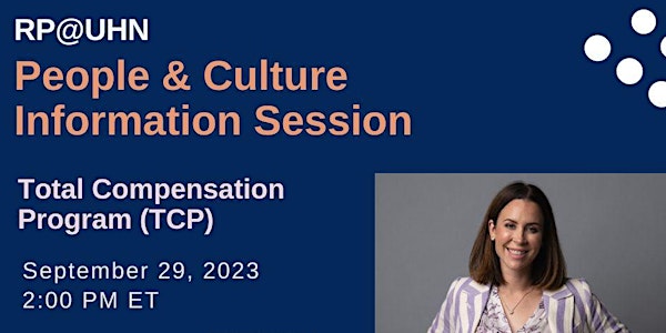 RP@UHN - People & Culture Information Session on Total Compensation Program