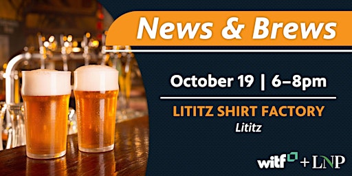News & Brews at the Lititz Shirt Factory primary image