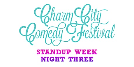 8:30 PM Fri May 10th - 2019 Charm City Comedy Festival