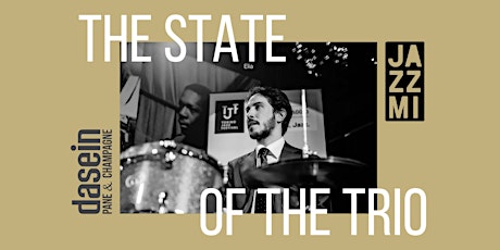 Hauptbild für THE STATE OF THE TRIO | LIVE MUSIC & BUBBLES