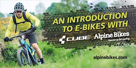 An Introduction to E-Bikes with Alpine Bikes & Cube primary image