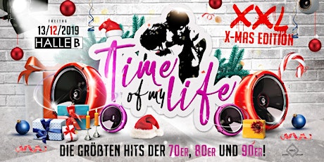 Hauptbild für Time of my Life - XXL, XMAS - Die größten Hits der 70er, 80er und 90er