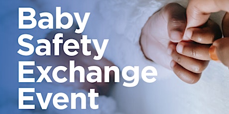 Imagen principal de Baby Safety Exchange Event