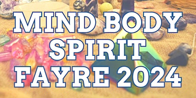 Primaire afbeelding van April Mind Body Spirit Fayre - Chipping Sodbury