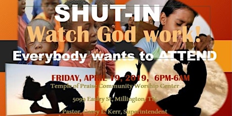SHUT-IN watch God work!  (Memphis) primary image