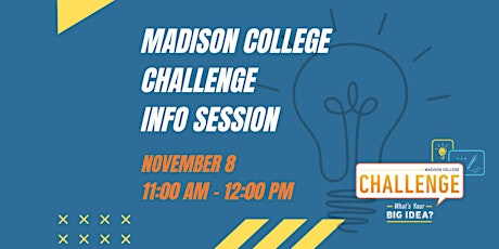 Madison College Challenge Info Session primary image