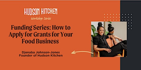 How to Apply for Grants to Fund Your Food Business primary image
