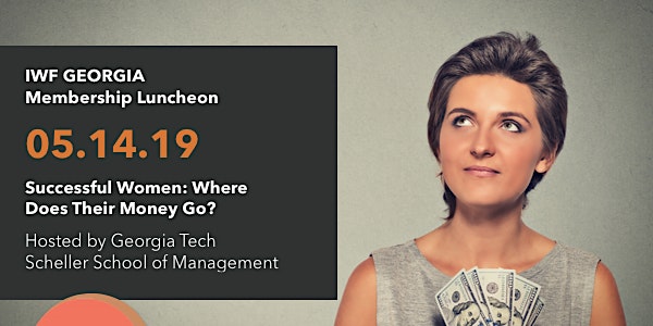 May 14, 2019 Member Luncheon / Successful Women: Where Does Their Money Go?