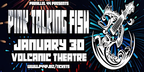 PINK TALKING FISH w/ THE HASBENS @ VOLCANIC THEATRE - TUE 1/30/24 primary image