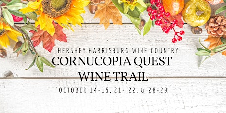 Hauptbild für Hershey Harrisburg Wine Country Cornucopia Quest Wine Trail 2023