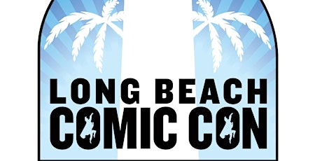 Long Beach Comic Con 2019 primary image