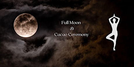 Immagine principale di Full Moon Yoga & Cacao Cremony 