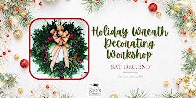 Holiday Wreath Decorating Workshop  (Smoketown Location)