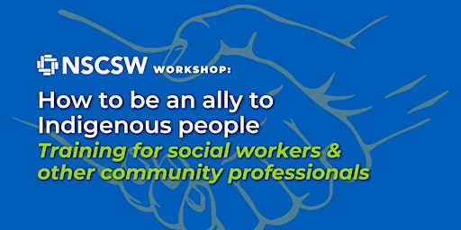NSCSW Workshop: How to be an ally to Indigenous people primary image