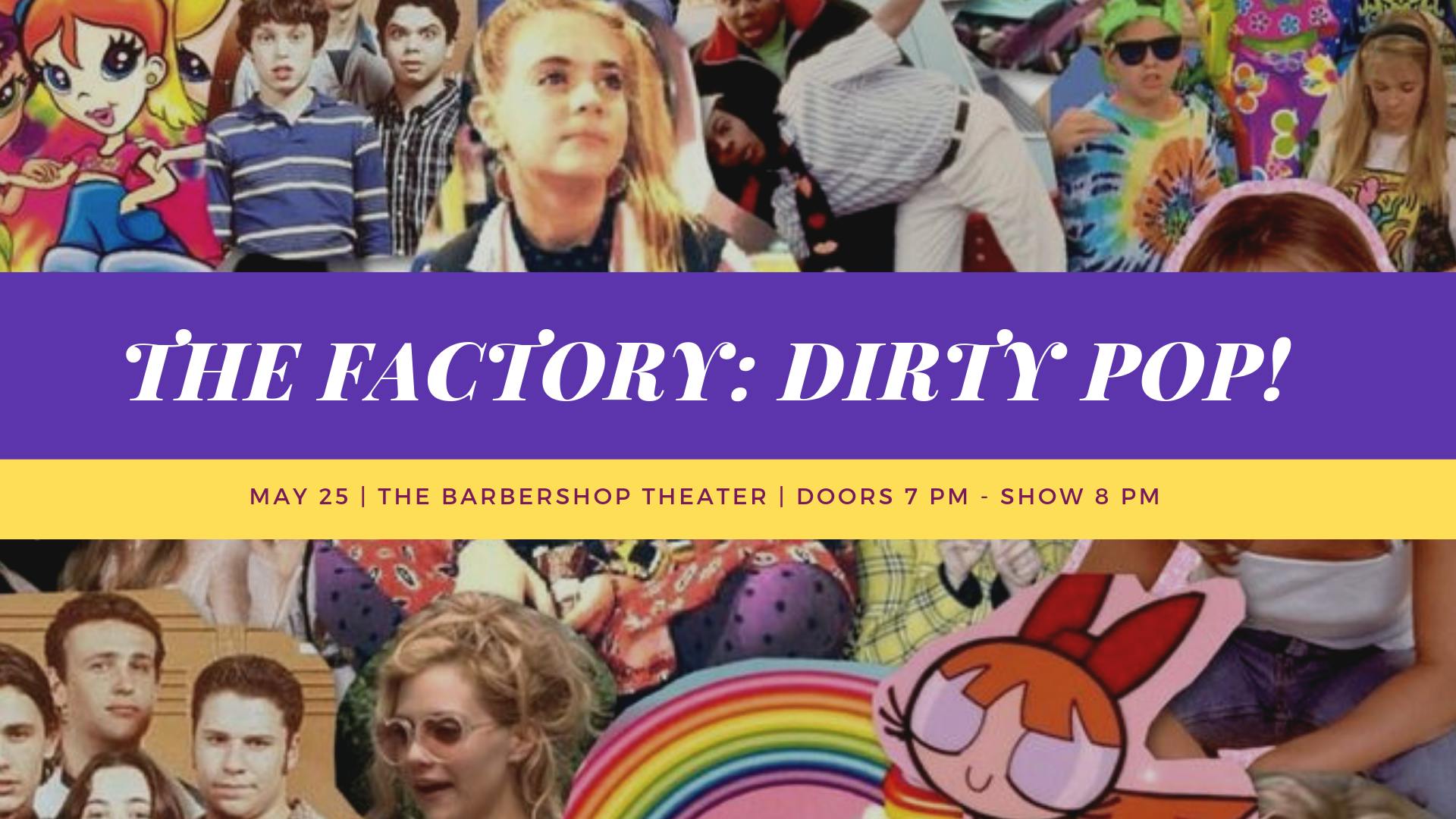 The Factory: Dirty Pop!