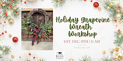Holiday Grapevine Wreath Workshop (Smoketown Location)
