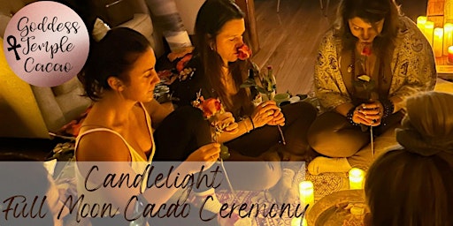 Hauptbild für Cacao Under The Full Moon. A Candlelit Release Ceremony in Toronto