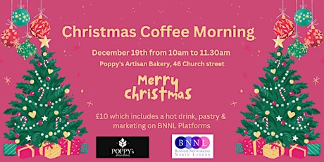 Christmas Coffee Morning with BNNL and Poppy's Artisan Bakery primary image