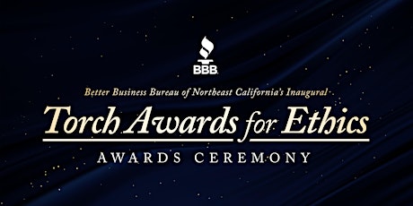 Primaire afbeelding van BBB of Sacramento Presents the Torch Awards for Ethics Awards Ceremony