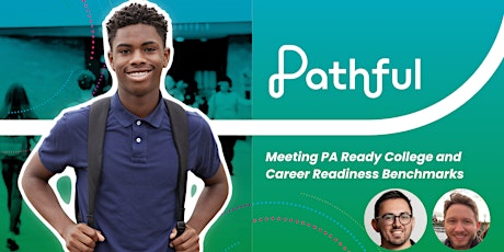 Meeting PA Ready College and Career Readiness Benchmarks with Pathful primary image
