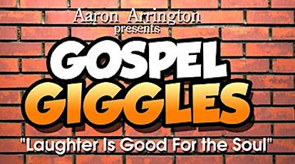 Aaron Arrington presents Gospel Giggles primary image