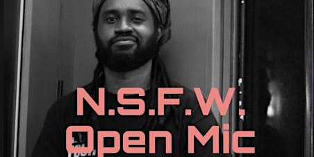 N.S.F.W. OPEN MIC primary image